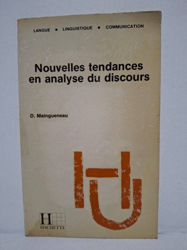 Nouvelles tendances en analyse du discours - D. Maingueneau
