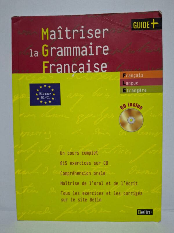 Maîtriser la Grammaire Française (Niveaux B1-C1) - Anne Struve-Debeaux (Préface de Bernard Cerquiglini)