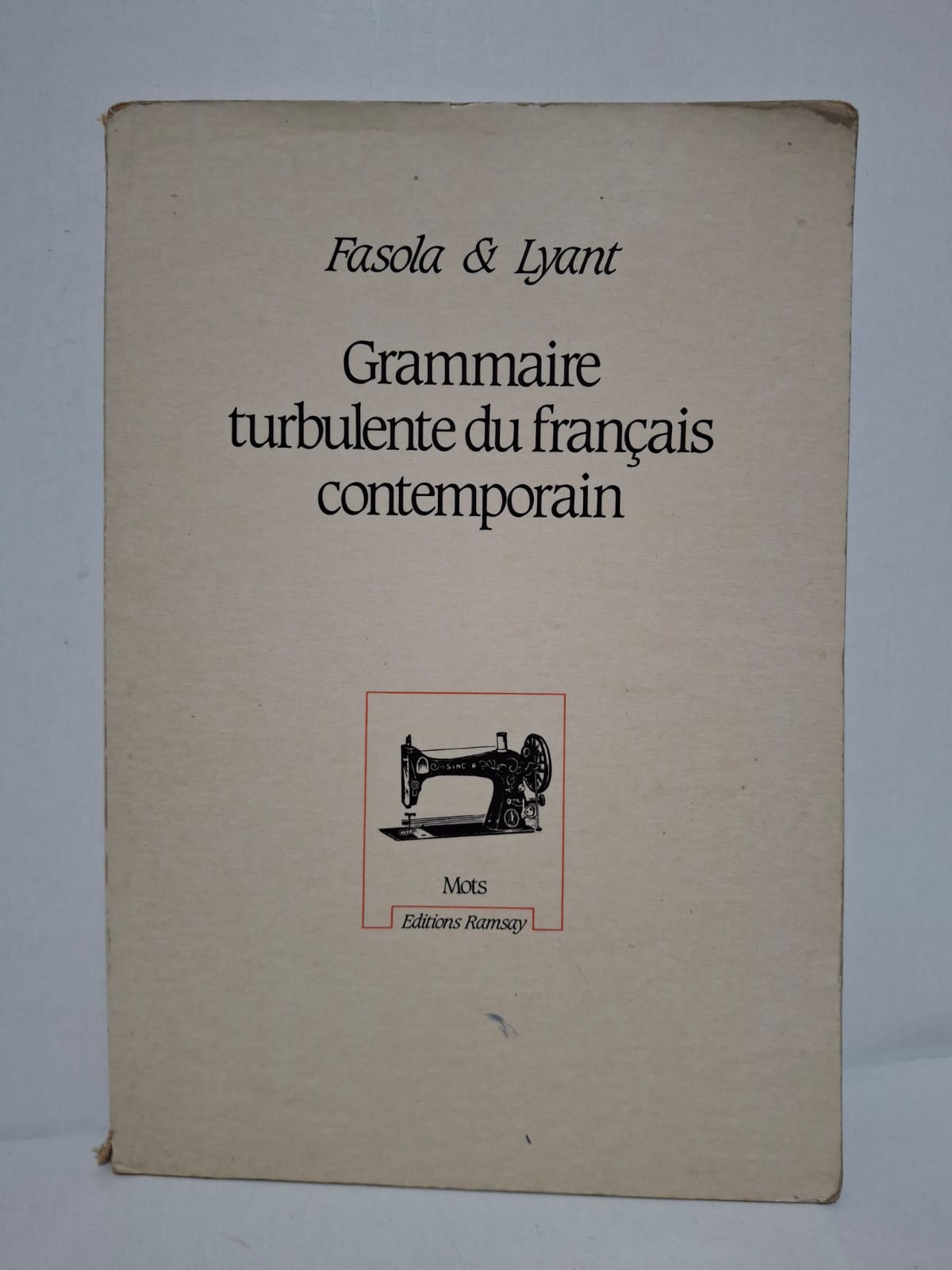 Grammaire turbulente du français contemporain - Fasola & Lyant Grammaire turbulente du français contemporain - Fasola & Lyant