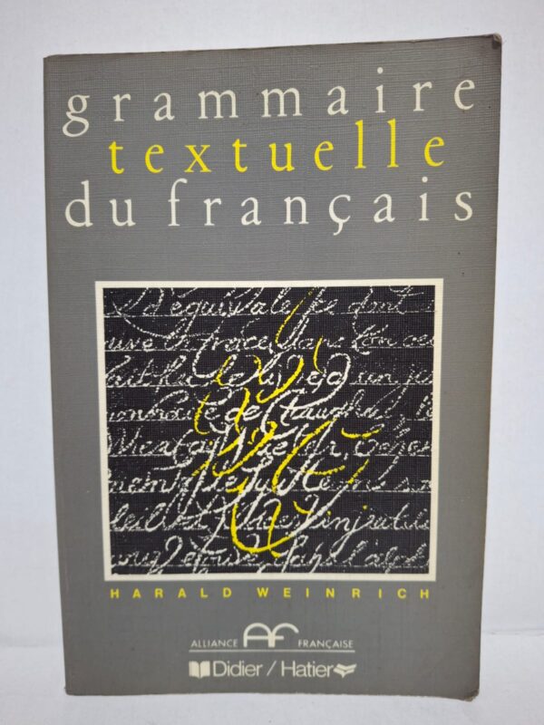 Grammaire textuelle du français - Harald Weinrich