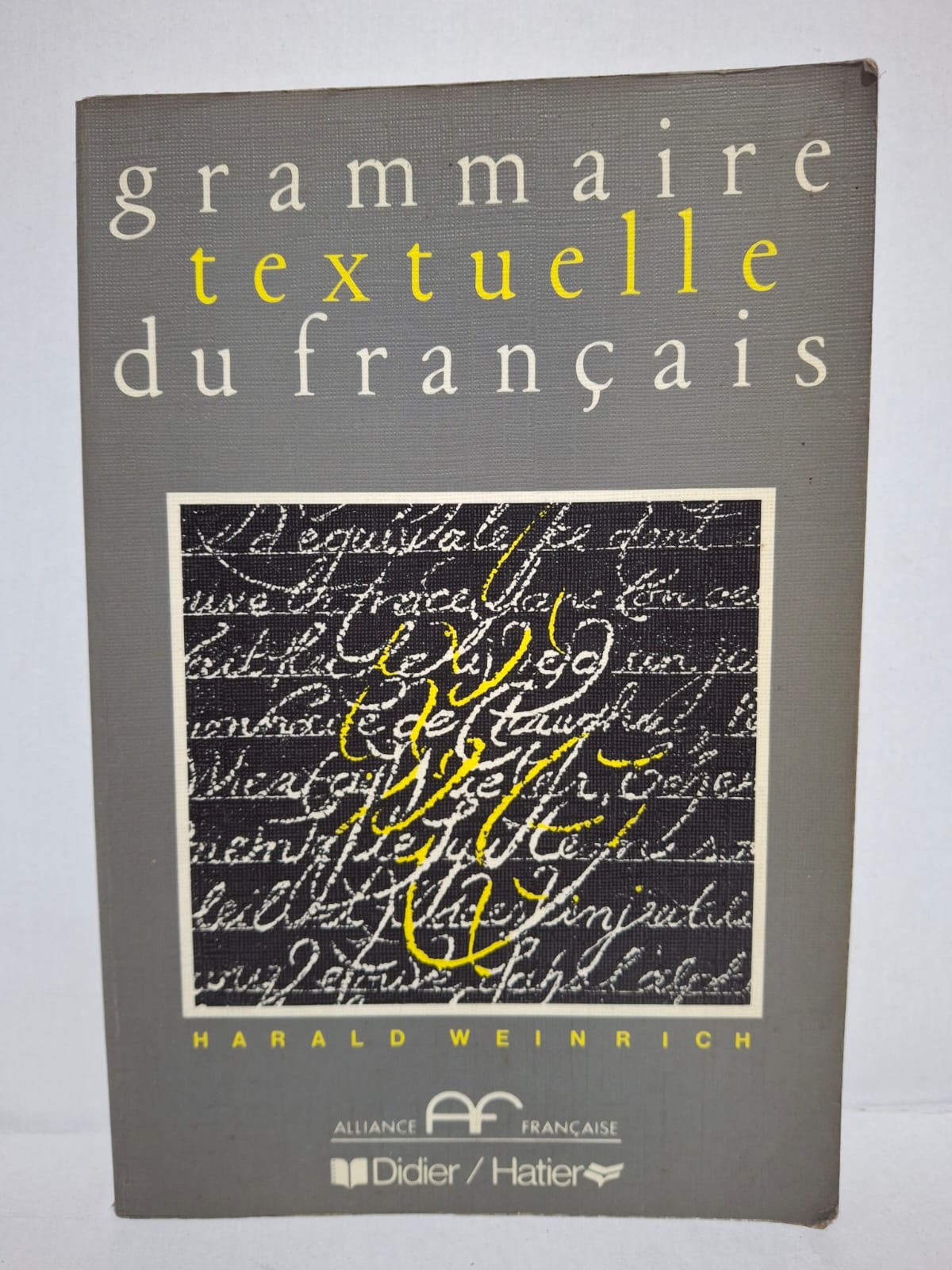 Grammaire textuelle du français - Harald Weinrich Grammaire textuelle du français - Harald Weinrich