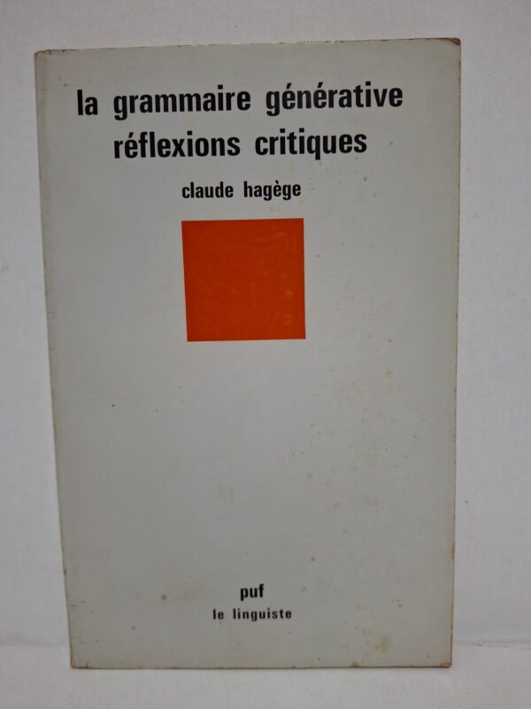 la grammaire générative : réflexions critiques - claude hagège