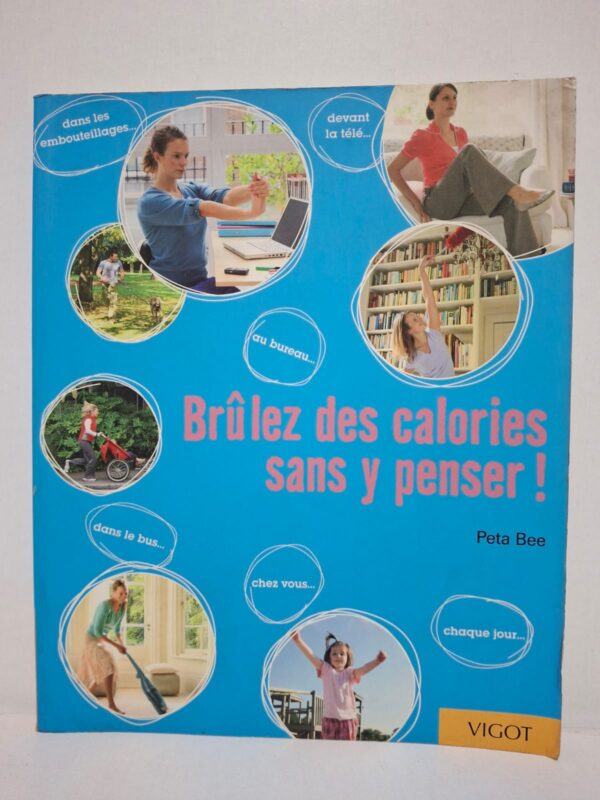 Brûlez des calories sans y penser ! - Peta Bee