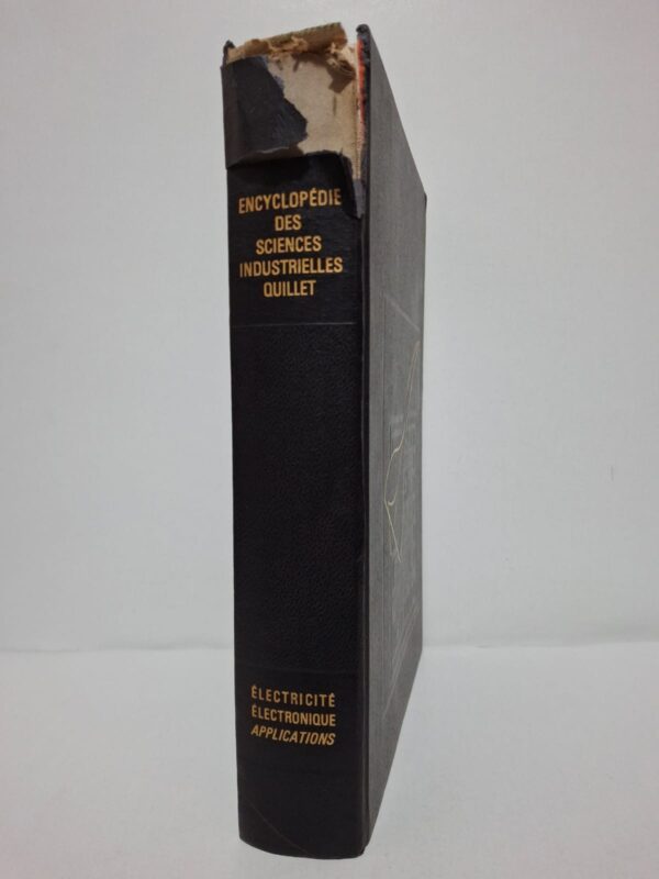 ENCYCLOPÉDIE DES SCIENCES INDUSTRIELLES QUILLET (Électricité - Électronique, Applications) - Librairie Aristide Quillet