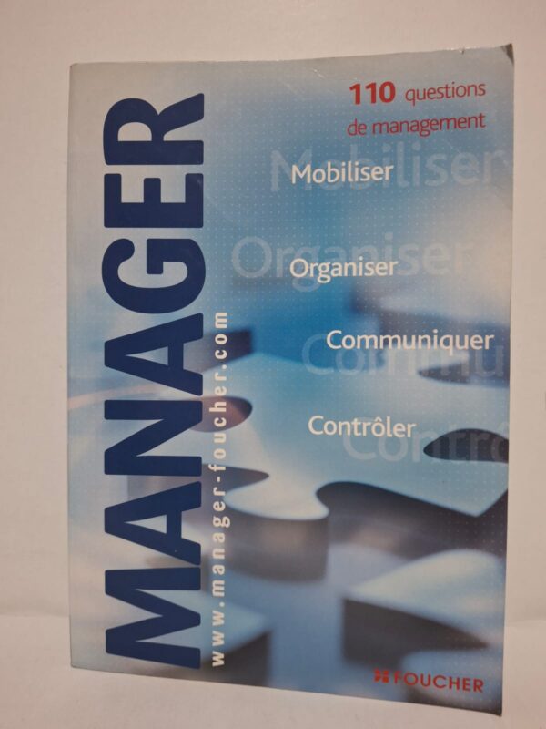 Cet ouvrage répond à 110 questions essentielles sur le management et la gestion des équipes. Il aborde les fonctions clés du manager : mobiliser, organiser, communiquer et contrôler. Le livre propose des conseils pratiques pour améliorer l’efficacité et le leadership en entreprise. Il constitue un outil pédagogique destiné aux étudiants et aux professionnels du management.