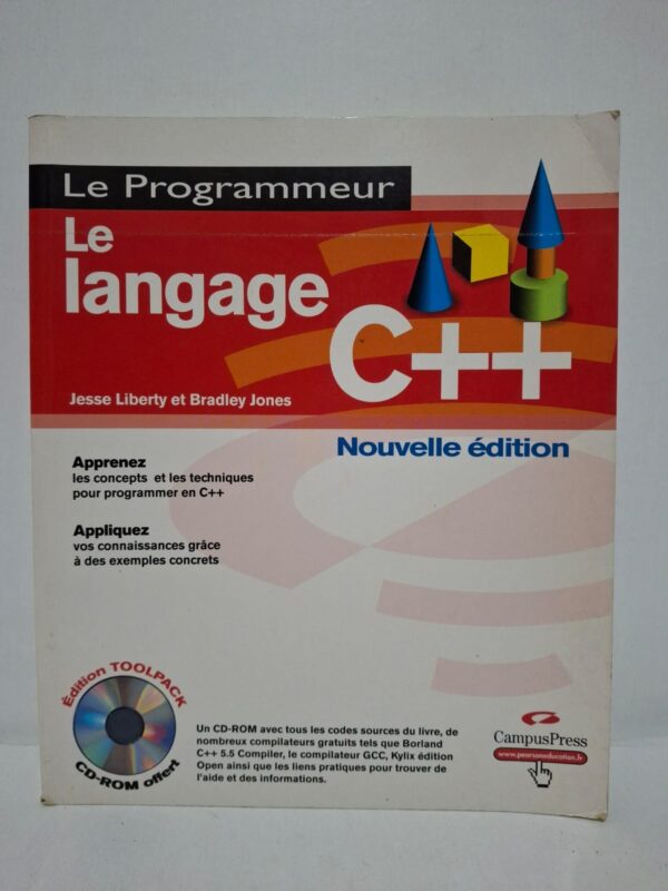 Le Langage C++ (Nouvelle édition) - Jesse Liberty et Bradley Jones