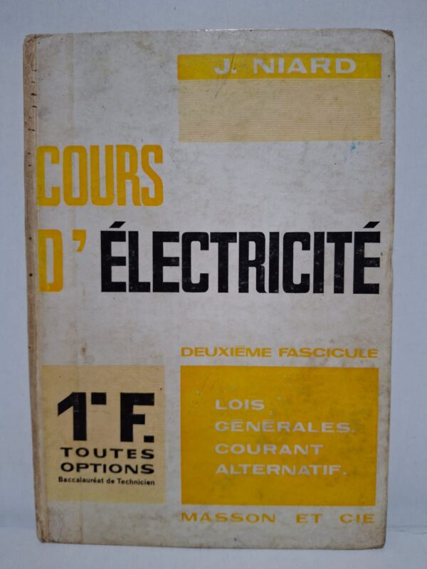 Cours d'électricité : Deuxième fascicule - J. Niard