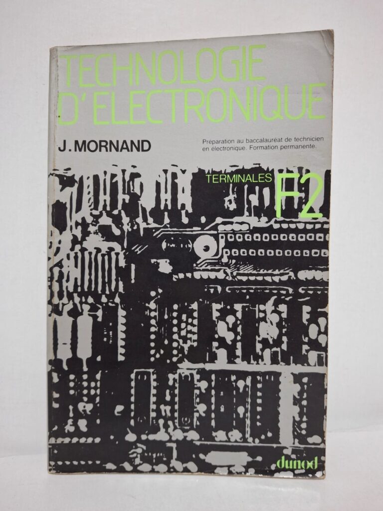 Technologie d'électronique (Terminales F2) - J. Mornand