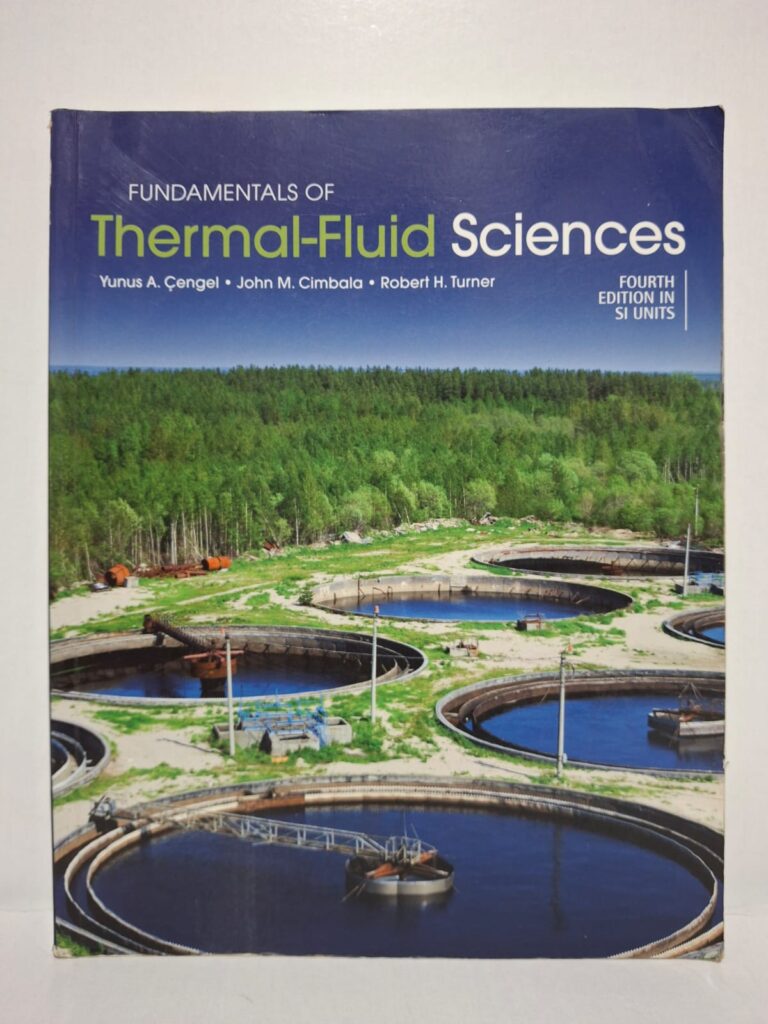 Fundamentals of Thermal-Fluid Sciences (Fourth Edition in SI Units) - Yunus A. Çengel / John M. Cimbala / Robert H. Turner
