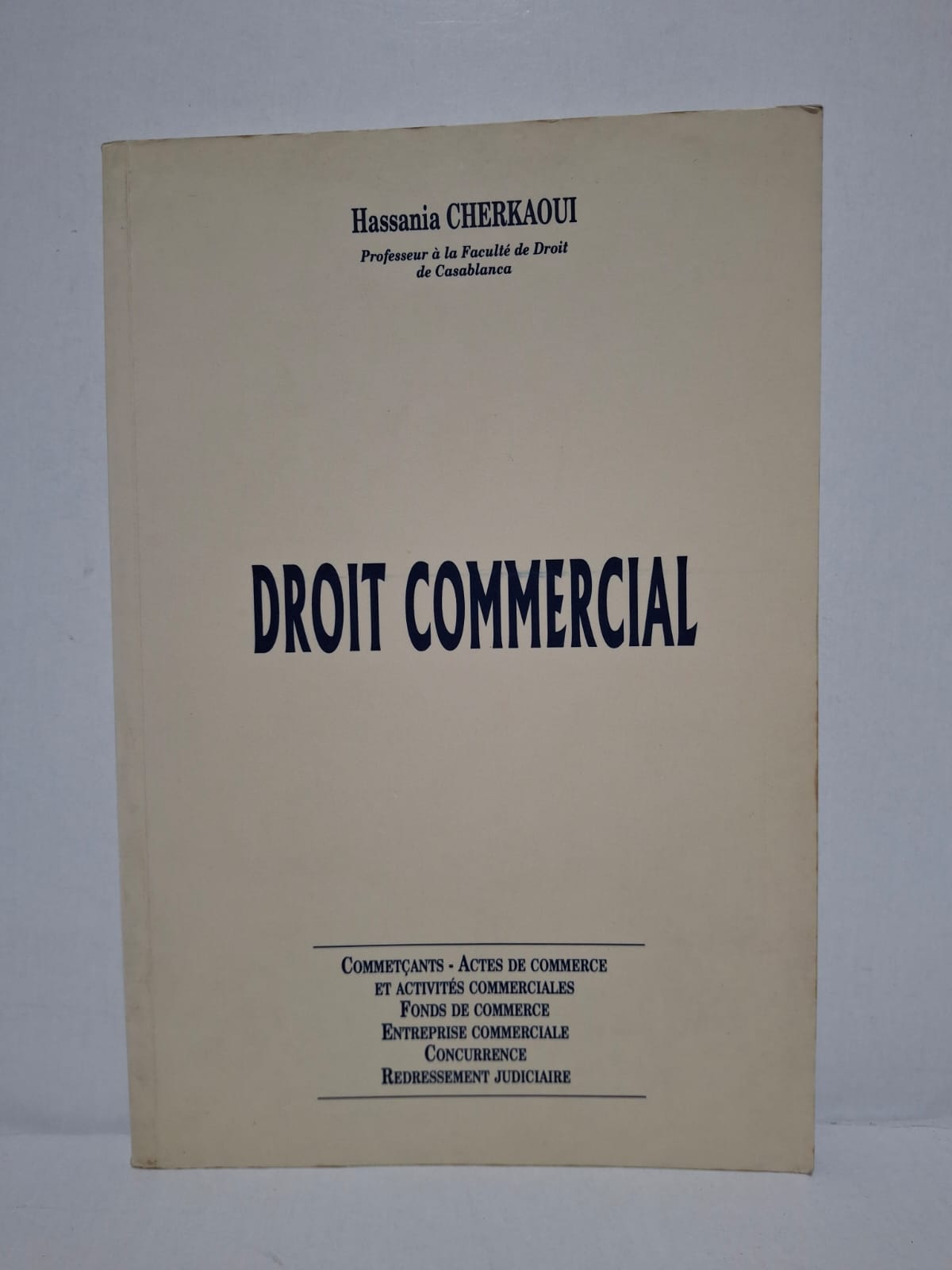 Droit commercial - Hassania CHERKAOUI Droit commercial - Hassania CHERKAOUI