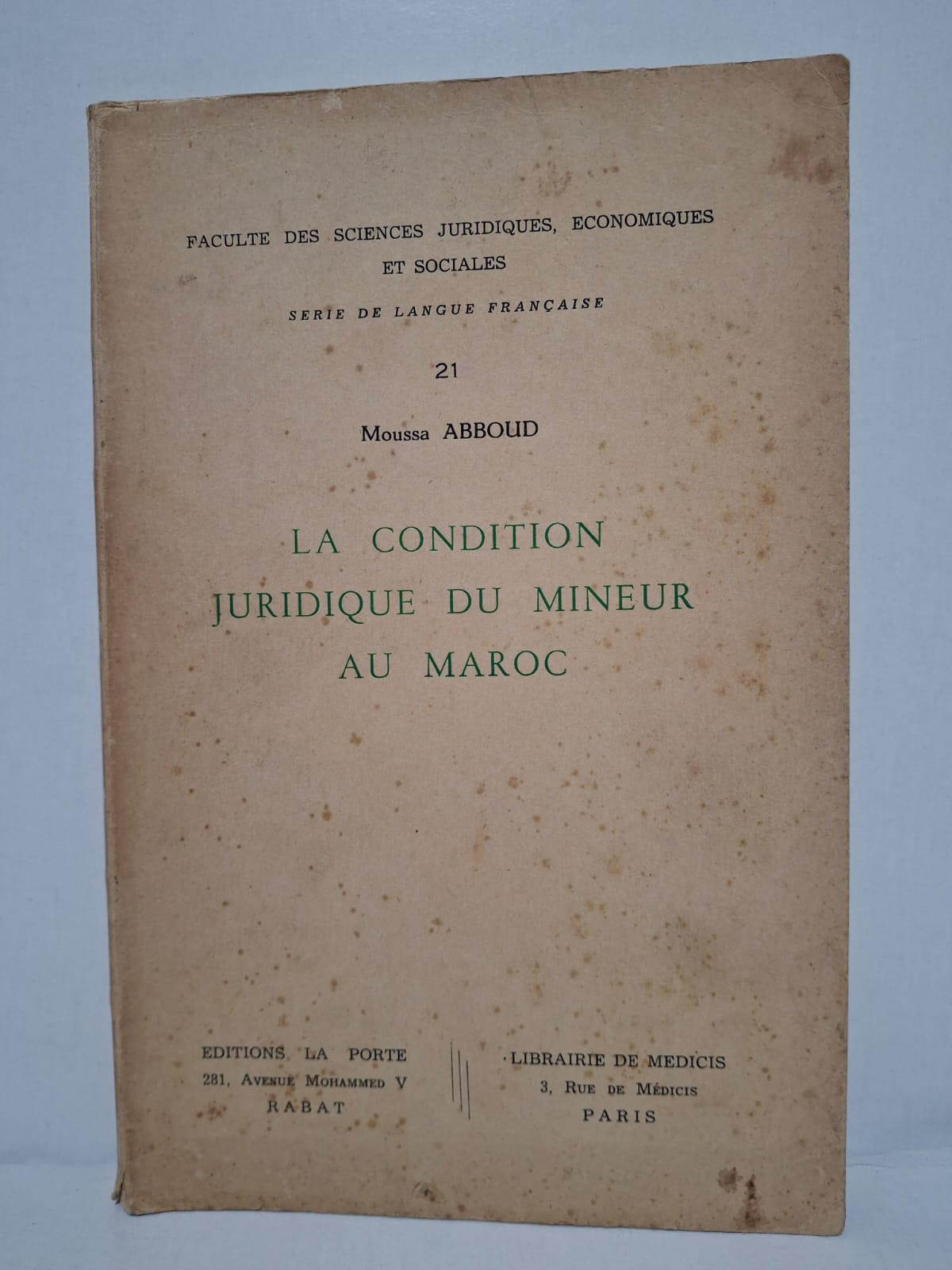 La condition juridique du mineur au Maroc - Moussa ABBOUD La condition juridique du mineur au Maroc - Moussa ABBOUD