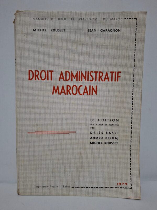 Droit Administratif Marocain-Michel Rousset, Jean Garagnon, Driss Basri, Ahmed Belhaj