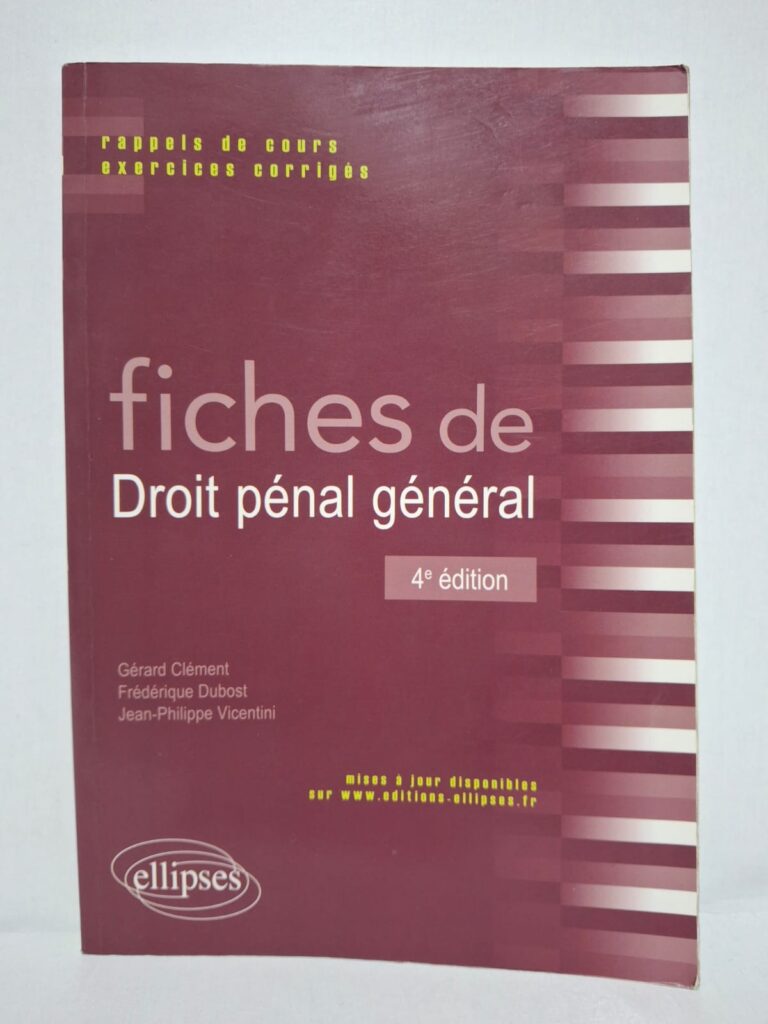 fiches de Droit pénal général-Gérard Clément, Frédérique Dubost, Jean-Philippe Vicentini