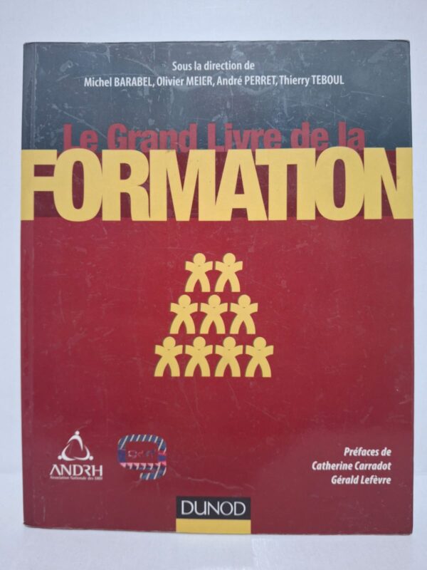 Le Grand Livre de la Formation-Michel Barabel, Olivier Meier, André Perret, Thierry Teboul