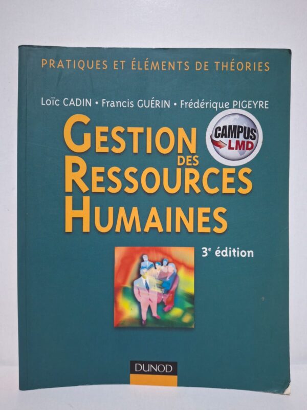 Gestion des Ressources Humaines - Loïc Cadin, Francis Guérin, Frédérique Pigeyre
