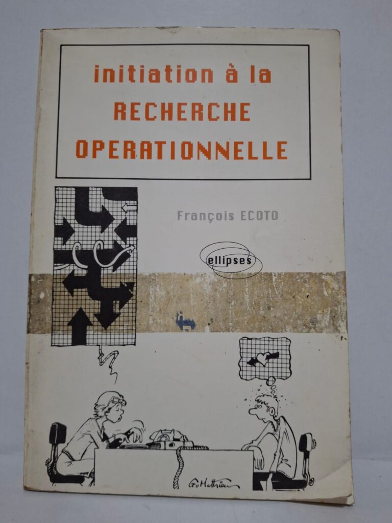 Initiation à la recherche opérationnelle - François Ecoto