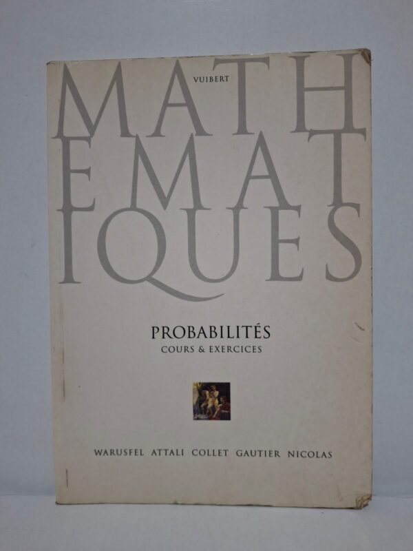 Mathématiques : Probabilités, cours & exercices TS - André Warusfel, Attali, Collet, Gautier, Nicolas