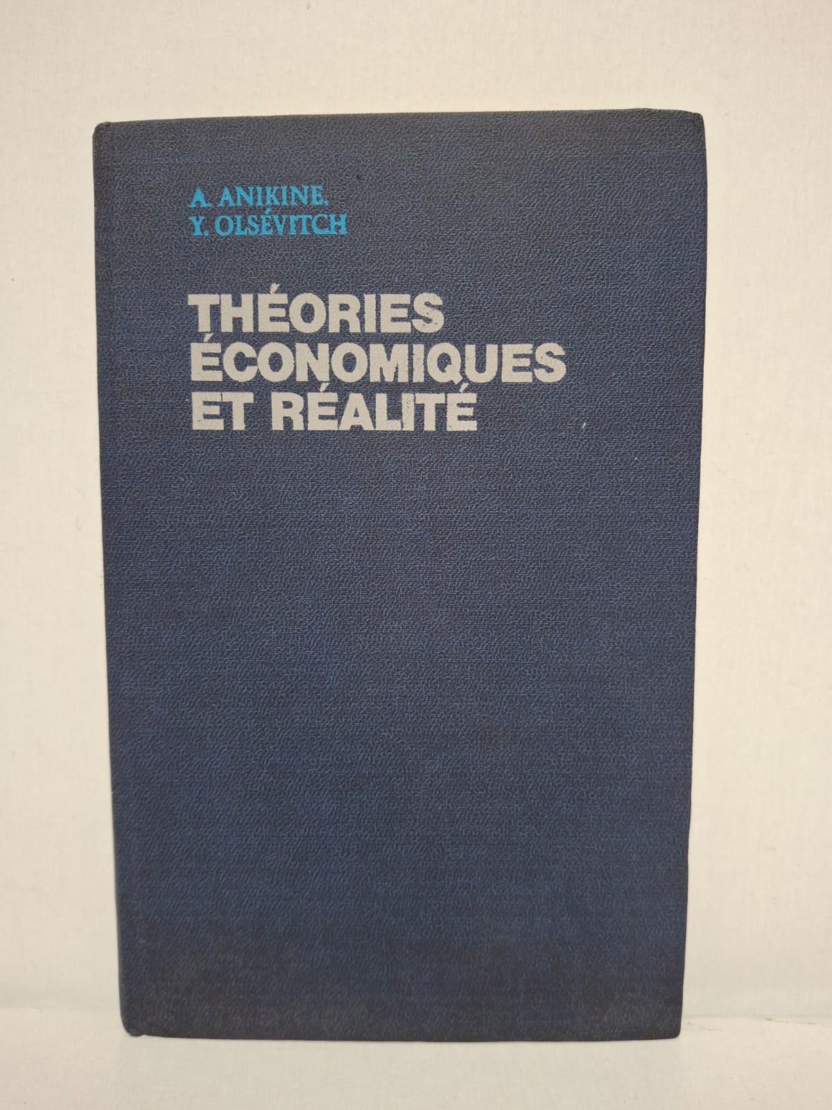Théories économiques et réalité - A. Anikine, Y. Olsévitch Théories économiques et réalité - A. Anikine, Y. Olsévitch