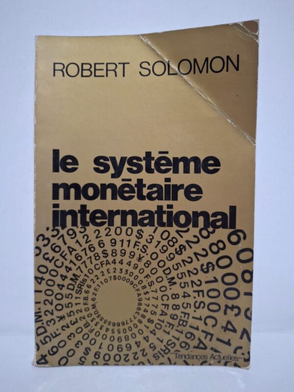 Le système monétaire international - Robert Solomon