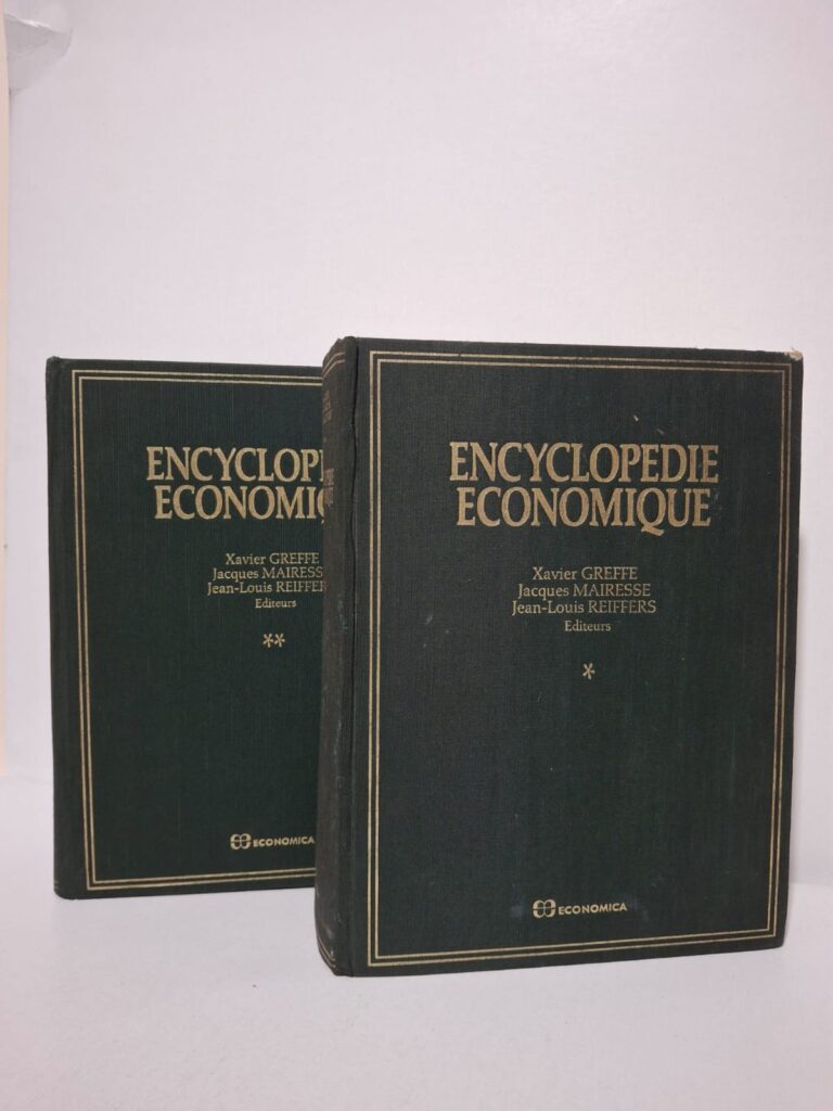 Encyclopédie économique (tome 1 et tome 2) - Xavier Greffe, Jacques Mairesse, Jean-Louis Reiffers