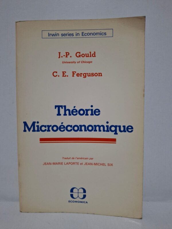 Théorie Microéconomique - J.-P. Gould, C. E. Ferguson