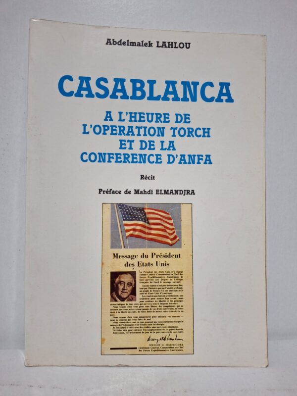 L’auteur revient sur le débarquement allié de novembre 1942, connu sous le nom d’Opération Torch, et son impact sur le Maroc. L’ouvrage décrit l’atmosphère politique, militaire et sociale de Casablanca durant cette période décisive. Il met également en lumière la Conférence d’Anfa de 1943, qui réunit les principaux dirigeants alliés pour préparer la suite de la guerre. À travers témoignages et analyses, ce livre offre un éclairage précieux sur le rôle stratégique de Casablanca dans l’histoire mondiale.
