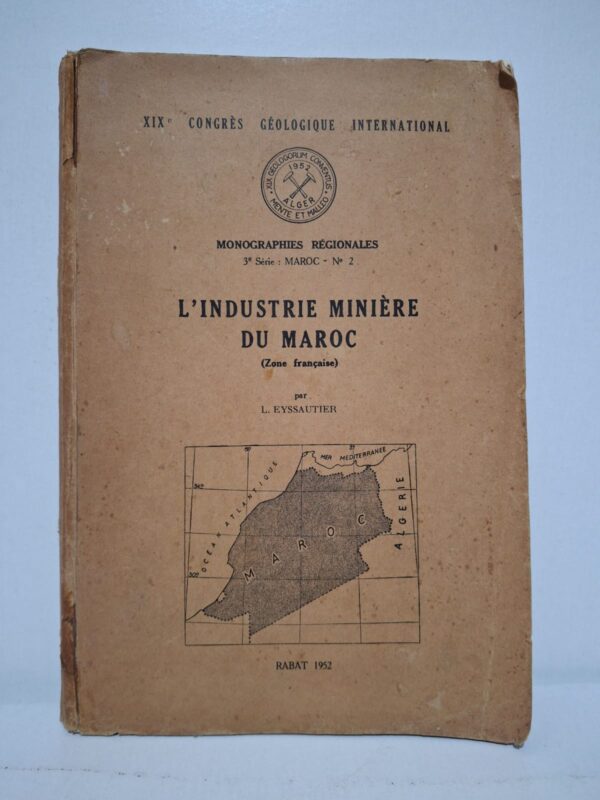 Cet ouvrage décrit les principales richesses minières du Maroc sous le Protectorat français et leur répartition géographique. Il analyse les caractéristiques géologiques des gisements ainsi que les techniques d’exploration et d’exploitation utilisées. L’auteur met en évidence le rôle économique des mines, notamment dans la production de phosphates et de métaux. Cette monographie constitue un document historique et scientifique essentiel pour comprendre le développement du secteur minier marocain en 1952.