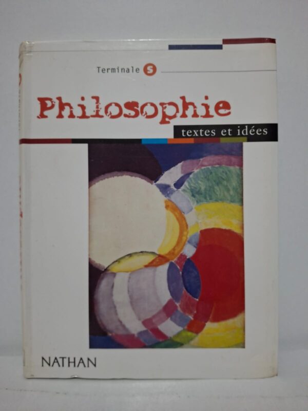 Philosophie Terminale S : textes et idées - Collectif (Éditions Nathan)