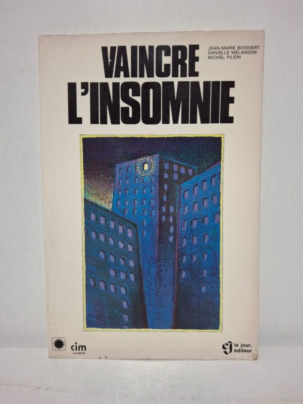 Vaincre l'insomnie - Jean-Marie Boisvert, Danielle Melanson, Michel Filion