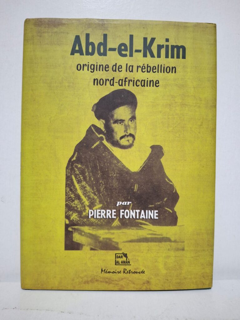 Abd-el-Krim : origine de la rébellion nord-africaine - Pierre Fontaine