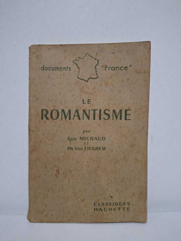 Le Romantisme - Guy Michaud et Ph. Van Tieghem