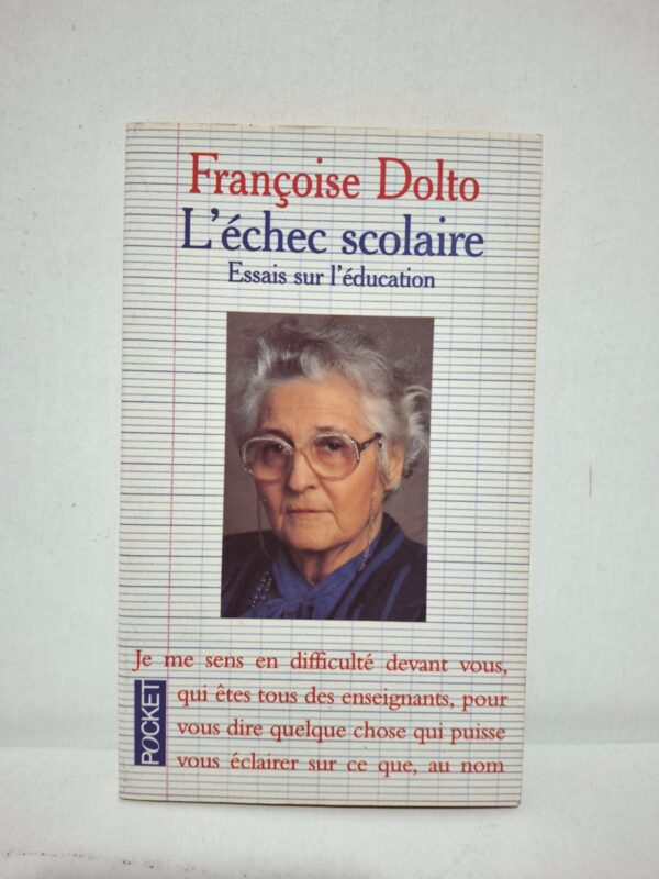 L'échec scolaire : Essais sur l'éducation - Françoise Dolto
