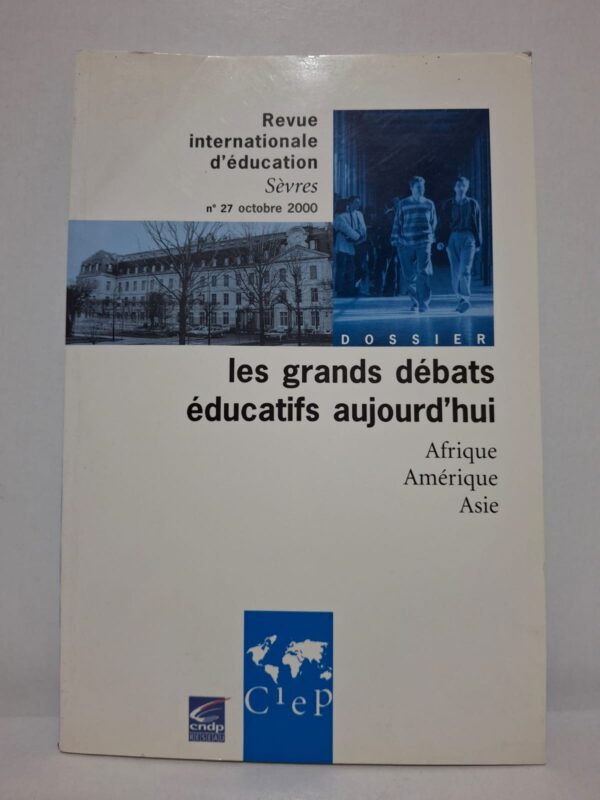 Revue internationale d'éducation Sèvres, n° 27 : "les grands débats éducatifs aujourd’hui"