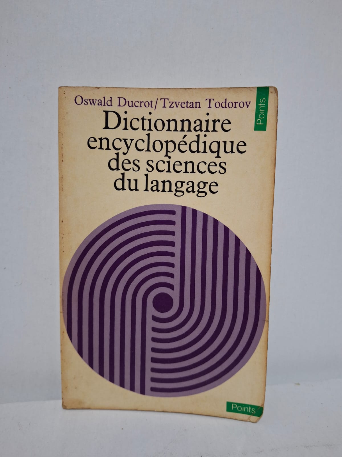 Dictionnaire encyclopédique des sciences du langage - Oswald Ducrot / Tzvetan Todorov Dictionnaire encyclopédique des sciences du langage - Oswald Ducrot / Tzvetan Todorov