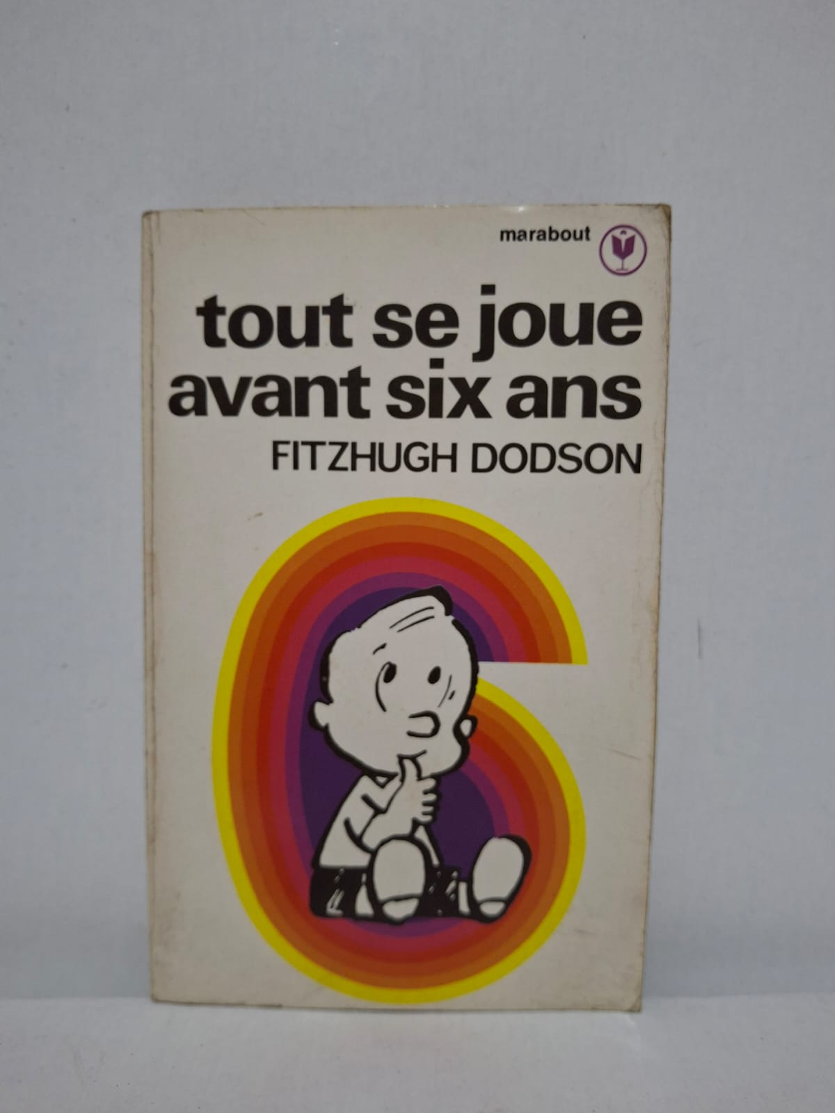 tout se joue avant six ans - FITZHUGH DODSON tout se joue avant six ans - FITZHUGH DODSON