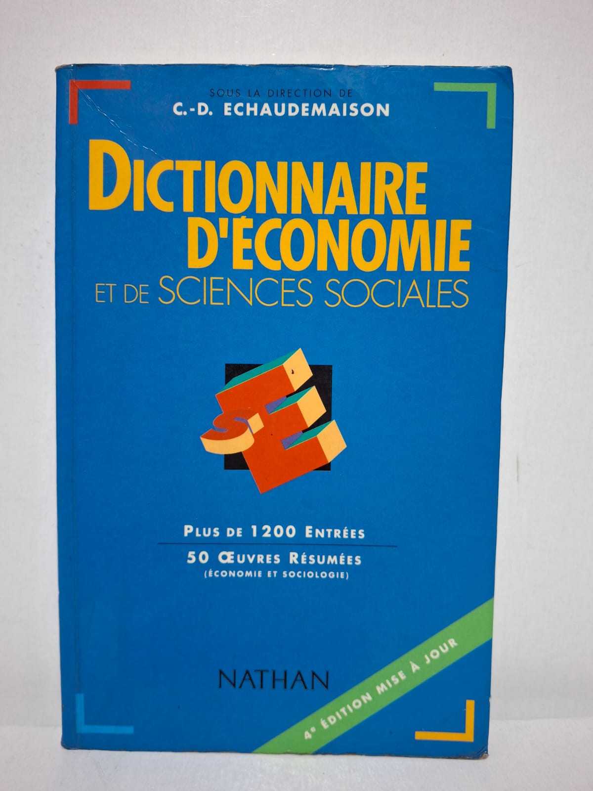 Dictionnaire d'économie et de sciences sociales - C.-D. Echaudemaison (dir.) Dictionnaire d'économie et de sciences sociales - C.-D. Echaudemaison (dir.)