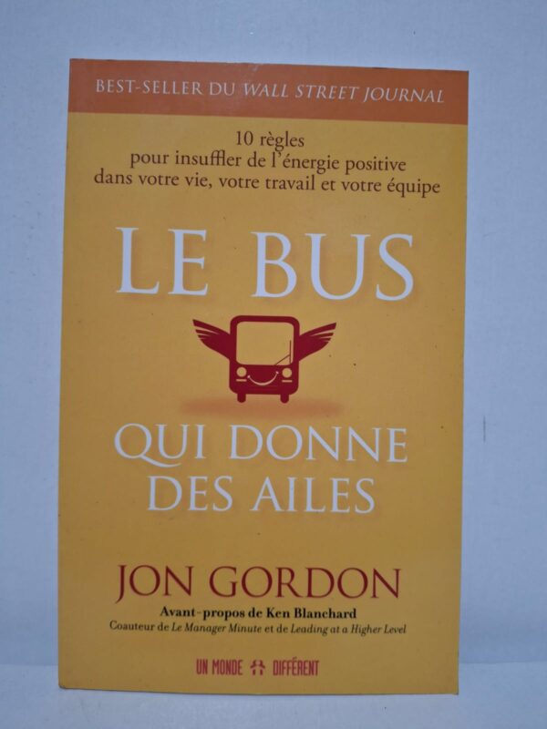 Le bus qui donne des ailes - Jon Gordon