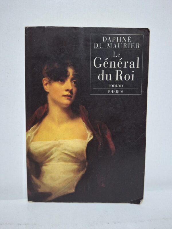 Le Général du Roi - Daphné Du Maurier