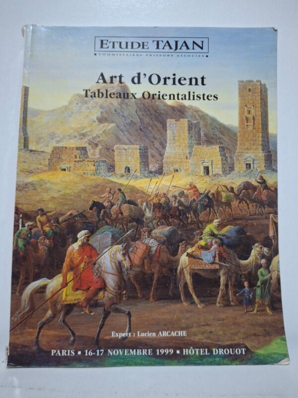 Art d'Orient - Tableaux Orientalistes - Etude Tajan (Expert : Lucien Arcache)