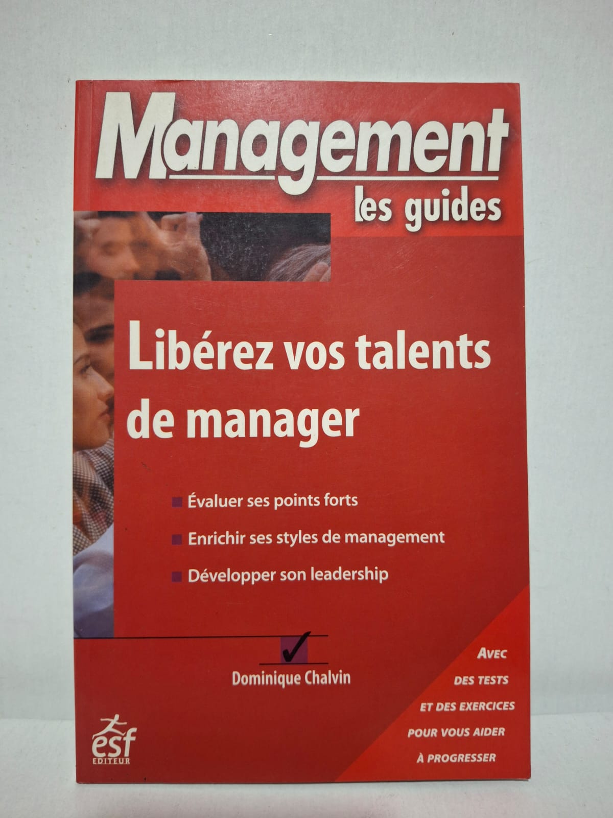 Libérez vos talents de manager - Dominique Chalvin Libérez vos talents de manager - Dominique Chalvin