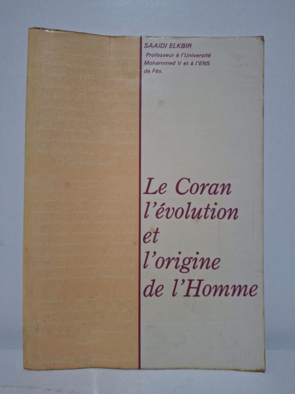 Le Coran l'évolution et l'origine de l'Homme - Saaidi Elkbir