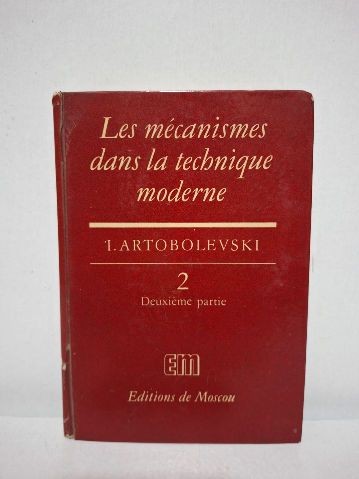 Les mécanismes dans la technique moderne, Tome 2 (Deuxième partie) - I. Artobolevski Les mécanismes dans la technique moderne, Tome 2 (Deuxième partie) - I. Artobolevski