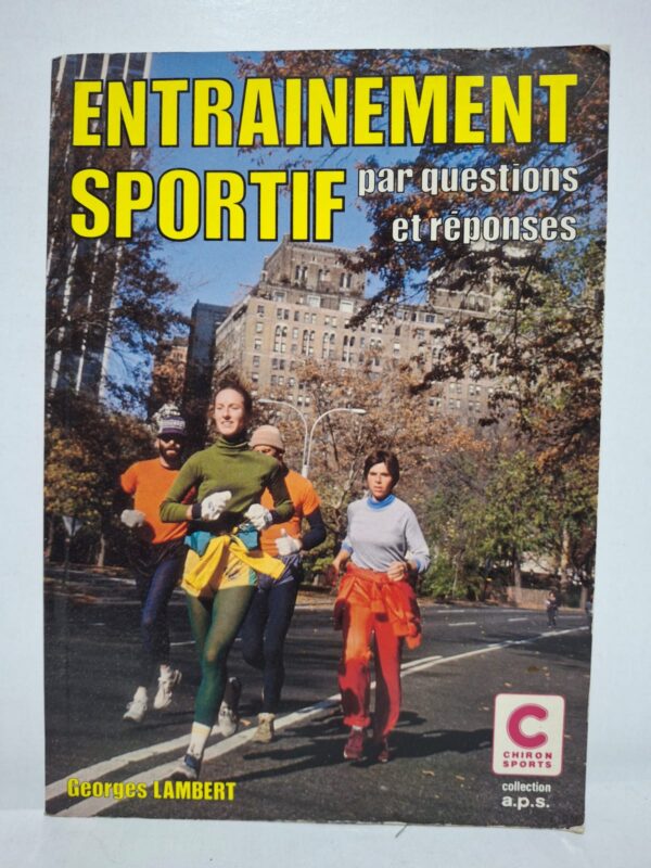 Entrainement sportif par questions et réponses - Georges Lambert