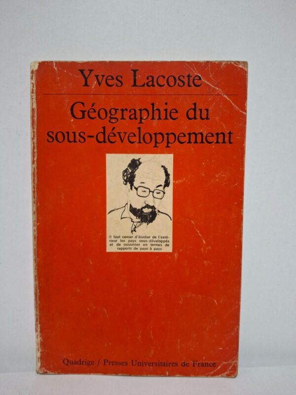 Yves Lacoste étudie les causes profondes du sous-développement en dépassant les simples comparaisons entre États. Il montre comment les inégalités spatiales, les héritages coloniaux et les rapports de domination influencent le développement des territoires. L’auteur met en évidence les liens entre géographie, économie et pouvoir politique à différentes échelles. Cet ouvrage constitue une référence essentielle pour comprendre les dynamiques du développement et des inégalités mondiales.