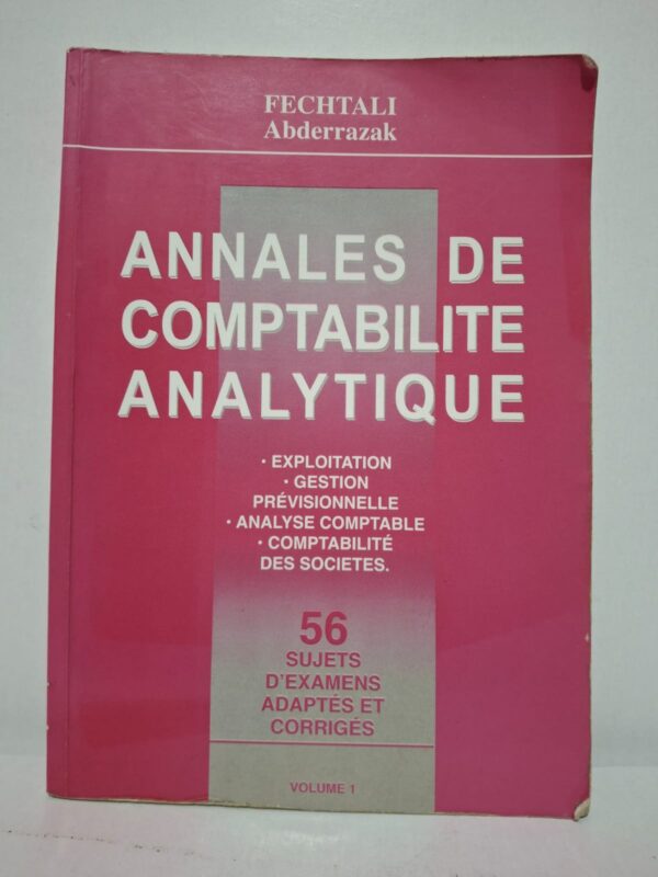 ANNALES DE COMPTABILITE ANALYTIQUE : Volume 1 - FECHTALI Abderrazak