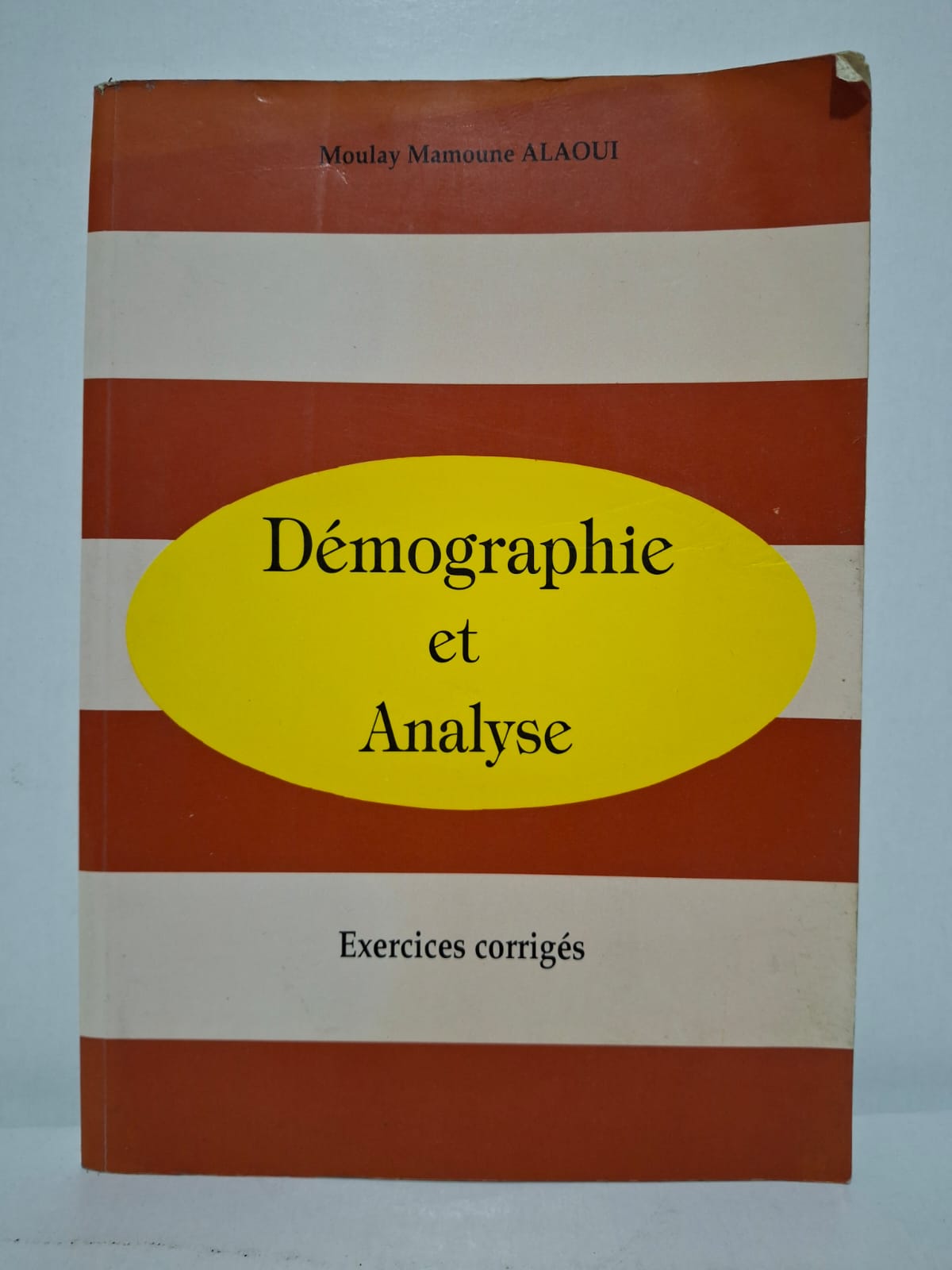 Démographie et Analyse : Exercices corrigés - Moulay Mamoune ALAOUI Démographie et Analyse : Exercices corrigés - Moulay Mamoune ALAOUI