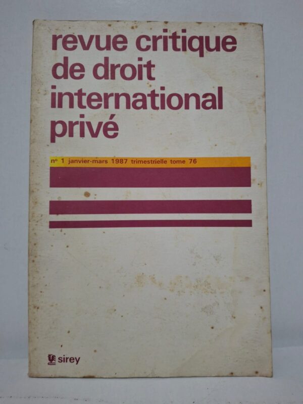 Revue critique de droit international privé (n° 1 janvier-mars 1987 tome 76) - Collectif / Éditions Sirey
