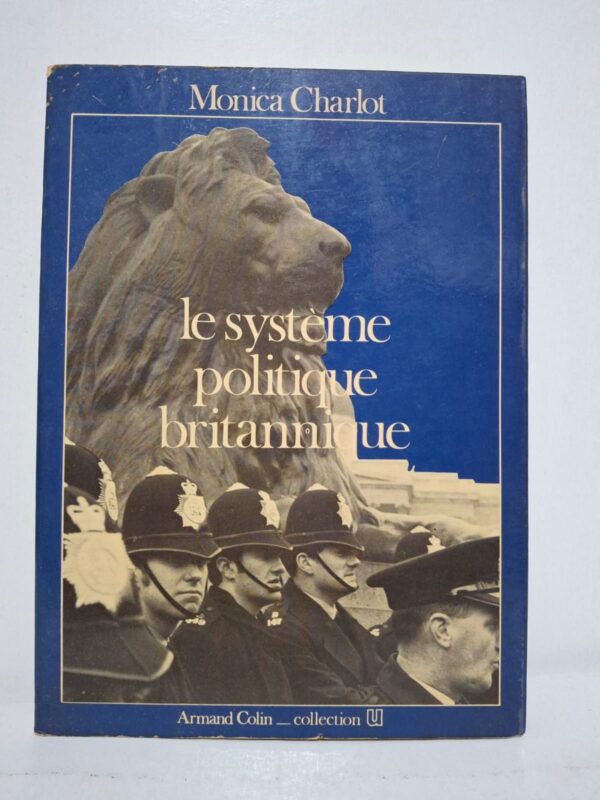 Monica Charlot analyse les fondements historiques et institutionnels du système politique britannique. Elle étudie le rôle du Parlement, du gouvernement, de la monarchie et des principaux partis politiques. L’ouvrage met en lumière les mécanismes électoraux ainsi que les relations entre les différentes composantes du pouvoir. Cette synthèse constitue une référence précieuse pour comprendre les spécificités et l’évolution de la démocratie britannique.