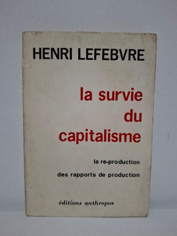 Henri Lefebvre analyse les conditions qui permettent au capitalisme de se maintenir et de se renouveler dans les sociétés modernes. Il étudie les rapports de production, les structures sociales et les institutions qui contribuent à la stabilité du système. L’auteur montre comment l’économie, la culture et l’espace social participent à la reproduction des inégalités. Cet ouvrage constitue une référence importante de la pensée marxiste et de la critique sociale contemporaine.