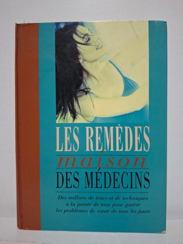 Les remèdes maison des médecins